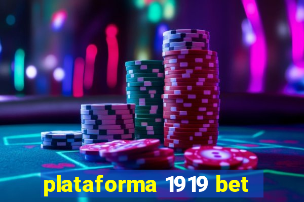 plataforma 1919 bet